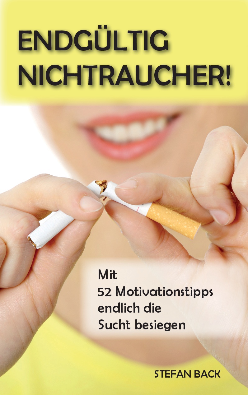 Titel Endgültig NR A8 Buchcover: Stefan Back - Endgültig Nichtraucher!
