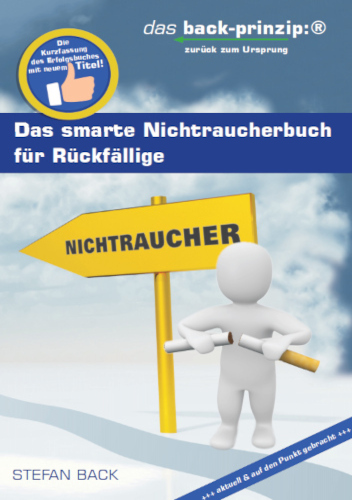 Buchcover: Stefan Back - Das smarte Buch für rückfällige Raucher